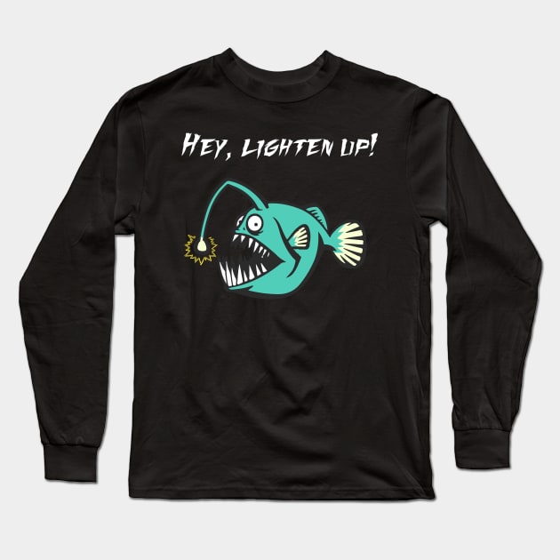 Hey, Lighten Up! Long Sleeve T-Shirt by myshirtylife